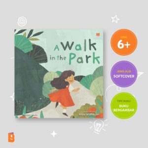 BUKU AKU A Walk in The Park | Buku Anak | Picture Book